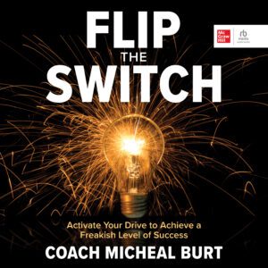 Flip the Switch MP3 Download Audiobook by Coach Micheal Burt