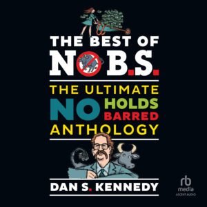 The Best of No BS MP3 Download Audiobook by Dan S. Kennedy