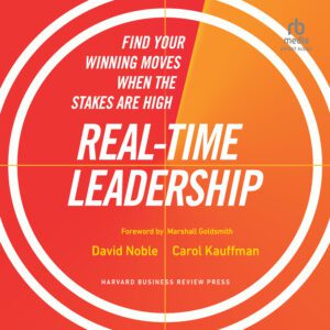 Real-Time Leadership MP3 Download Audiobook by Carol Kauffman and David Noble