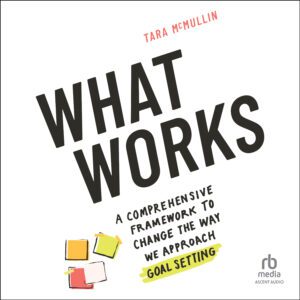 What Works MP3 Download Audiobook by Tara McMullin
