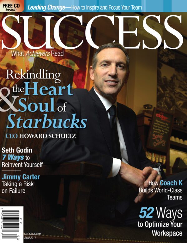 SUCCESS Magazine April 2011 - Howard Schultz