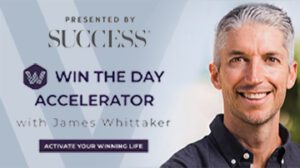 Win the Day Accelerator By James Whittaker