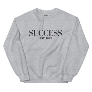 SUCCESS Est. 1897 Unisex Sweatshirt