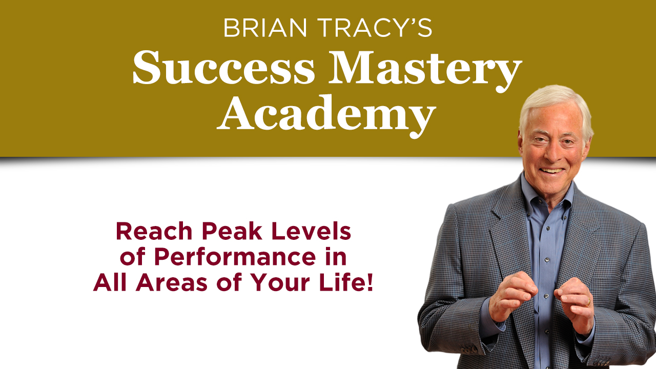 Brian Tracy’s Success Mastery Academy