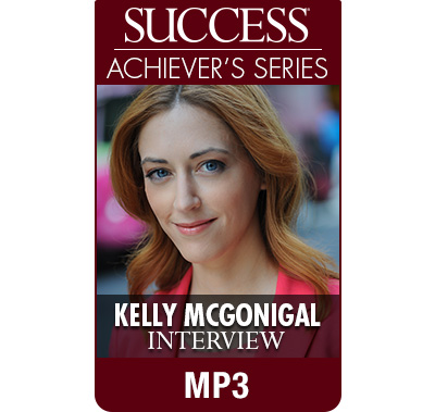 SUCCESS Achiever's Series MP3: Kelly McGonigal