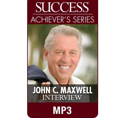 SUCCESS Achiever's Series MP3: John C. Maxwell