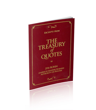 Excerpts from The Treasury of Quotes by Jim Rohn