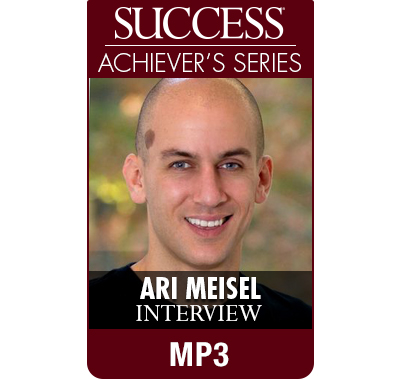SUCCESS Achiever's Series MP3: Ari Meisel