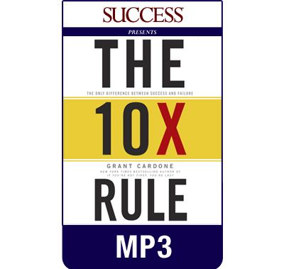 The 10X Rule MP3 Audiobook by Grant Cardone