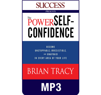 The Power of Self-Confidence MP3 audiobook by Brian Tracy
