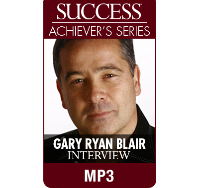 SUCCESS Achiever's Series MP3: Gary Ryan Blair