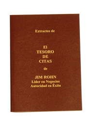 Excerpts from The Treasury of Quotes Spanish Edition by Jim Rohn