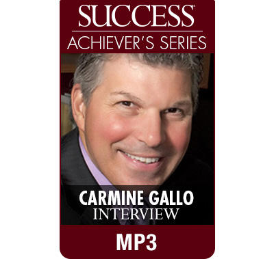 SUCCESS Achiever's Series MP3: Carmine Gallo
