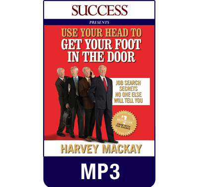 Use Your Head to Get Your Foot in the Door MP3 download audiobook by Harvey Mackay