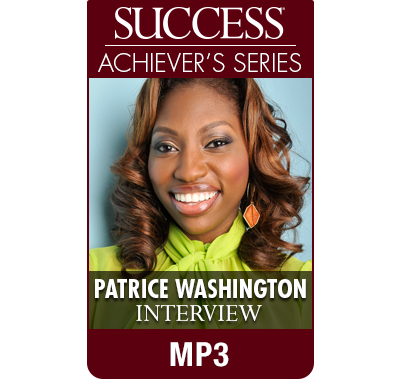 SUCCESS Achiever's Series MP3: Patrice Washington
