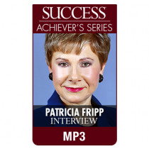 SUCCESS Achiever's Series MP3: Patricia Fripp